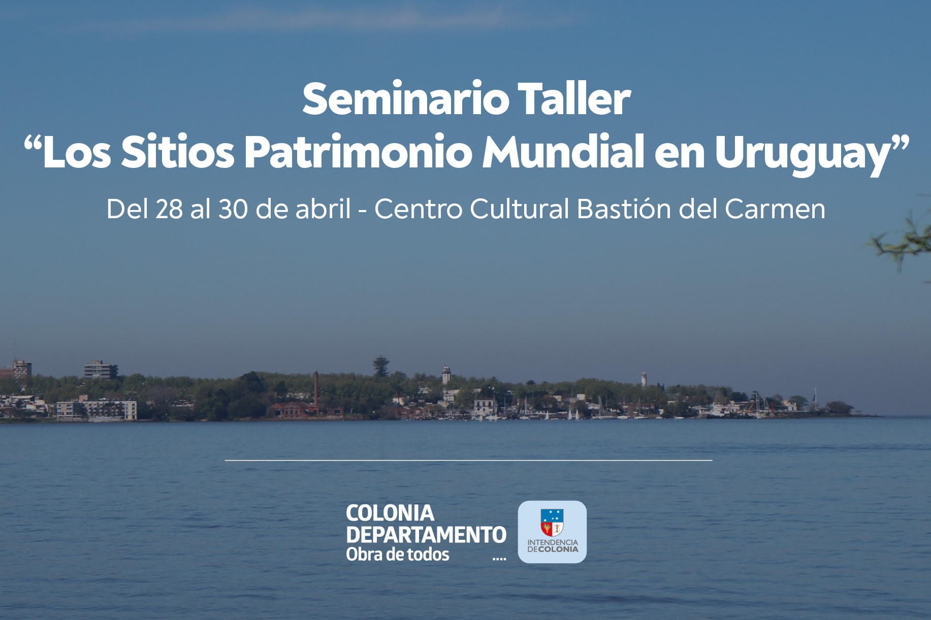 Seminario Taller “Los Sitios Patrimonio Mundial en Uruguay”