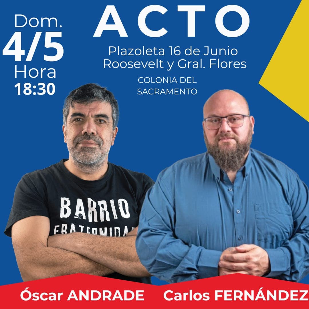 Óscar Andrade y Carlos Fernández encabezarán acto en Colonia del Sacramento