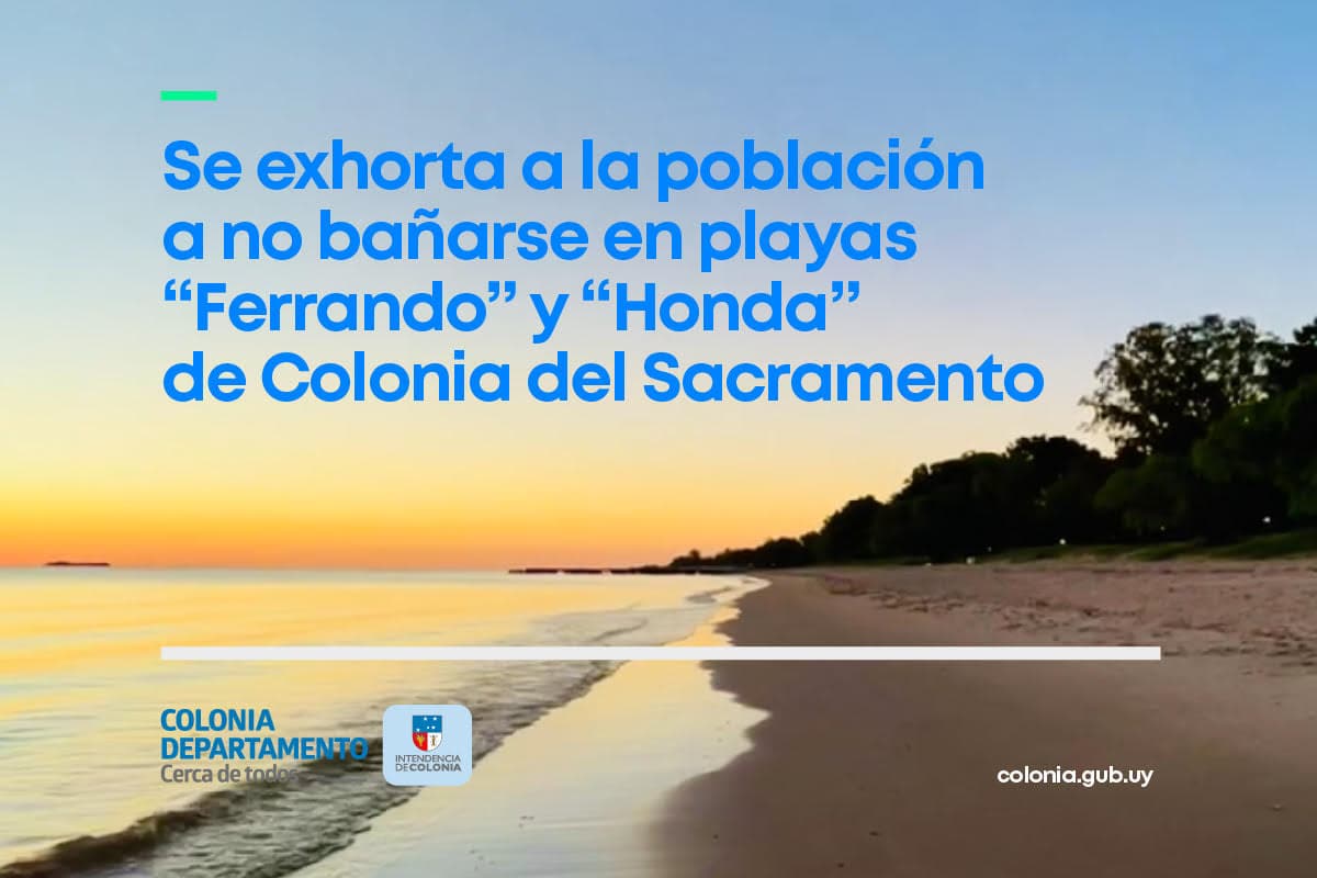 Se exhorta a la población a NO bañarse en playas “Ferrando” y “Honda” de Colonia del Sacramento